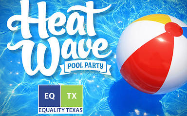 EQTX Heat Wave Pool Party