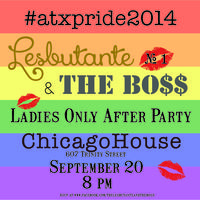 #atxpride Lesbutante and the Boss Ladies Only Pride 2014 AfterParty
