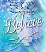 SoCo Women's Chorus Presents - Believe