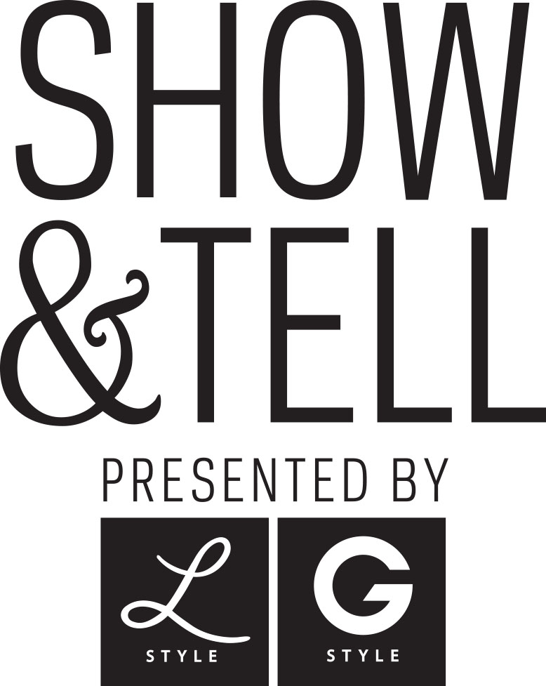 Show & Tell Launch Party presented by L Style G Style