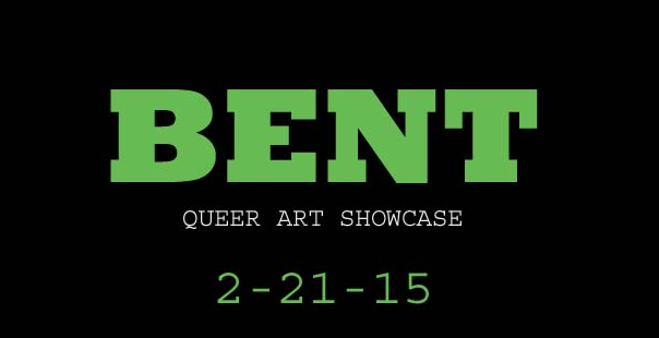 2nd Annual "Bent" Queer Art Showcase