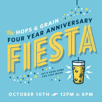Hops & Grain 4 Year Anniversary Fiesta