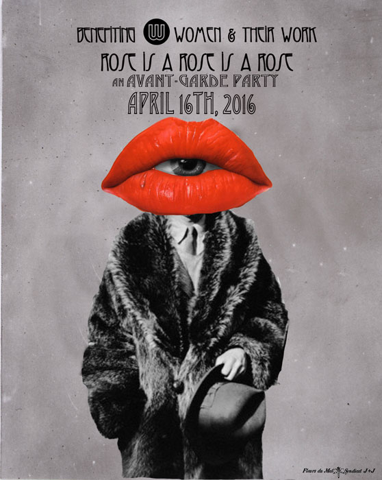 Rose is a Rose is a Rose Benefit Bash supporting Women & Their Work.