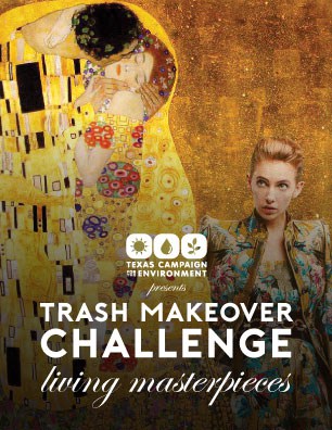 Texas Campaign for the Environment's Trash Makeover Challenge